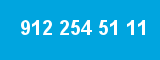 912 254 51 11